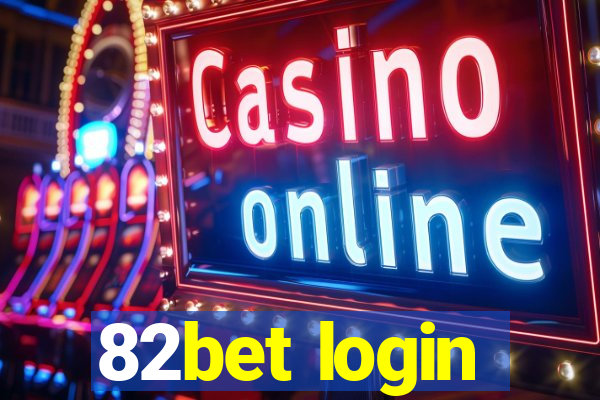 82bet login